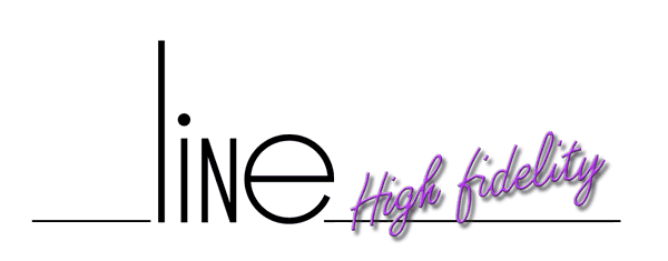 LINE HIGH-FIDELITY